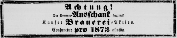 23_Koeniglich privilegierte Berlinische Zeitung_1873_04_20_Nr092_p21_Bier_Brauerei_Kommerzialisierung_Aktien